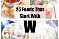 Worthy W-Foods: 25 Culinary Delights