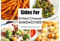 Elevate Your Grilled Cheese 25 Essential Sides